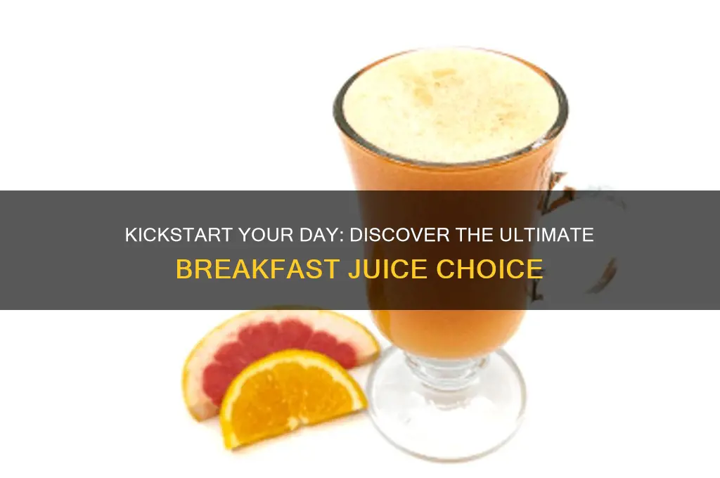 what is the best breakfast juice