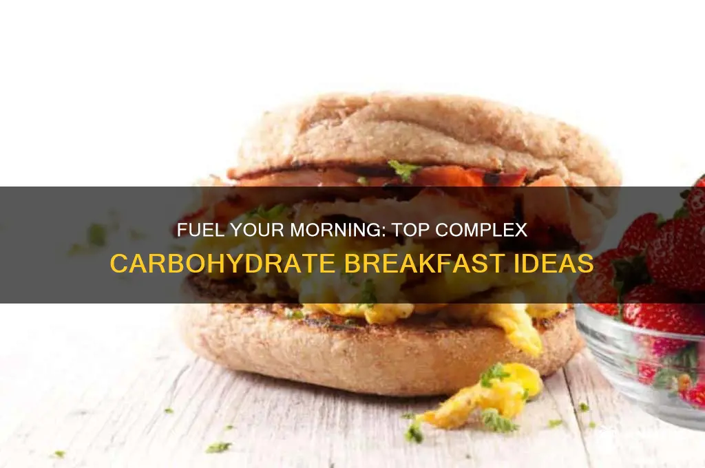 what is the best complex carbohydrate breakfast