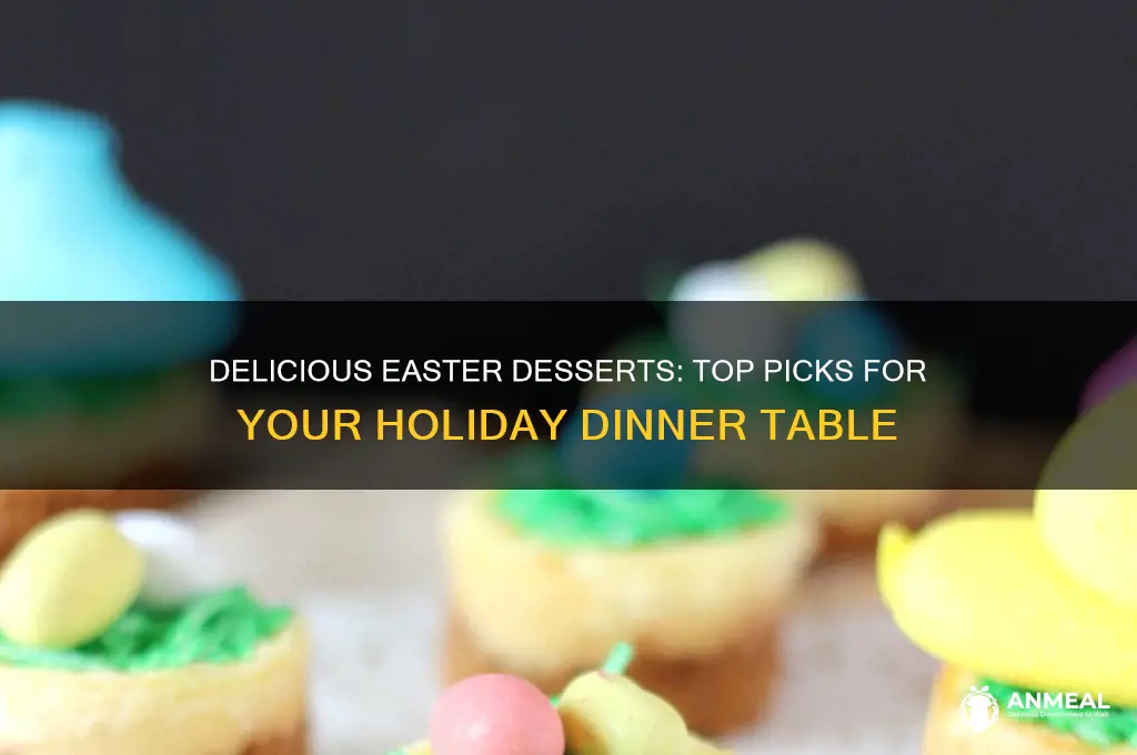 what is the best dessert for easter dinner