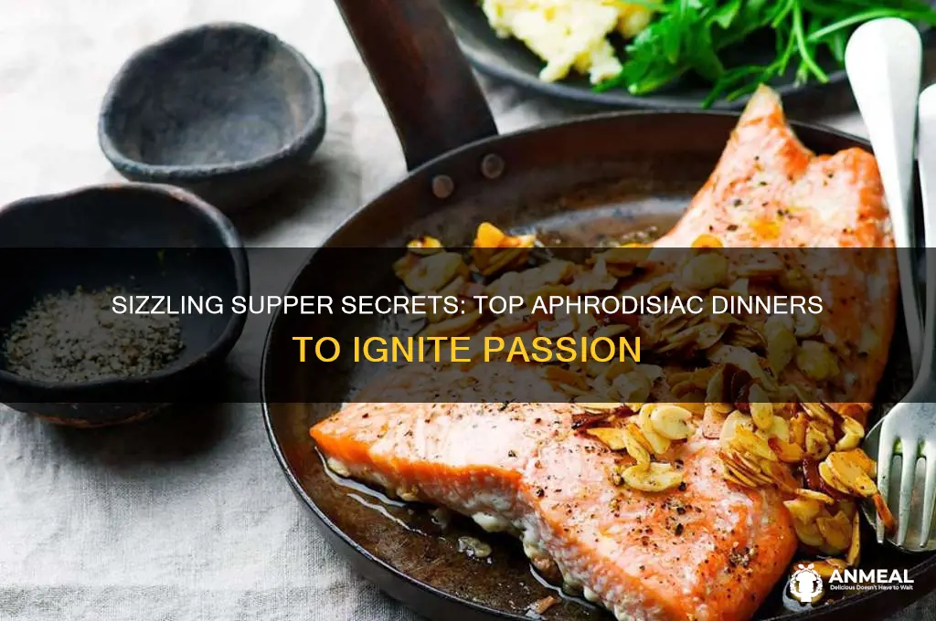 what is the best dinner as a afrodisiac