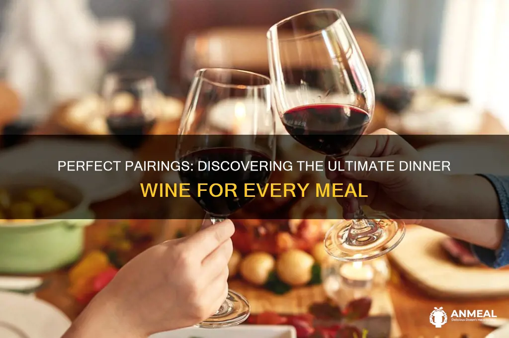 what is the best dinner wine