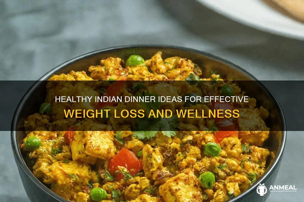 what is the best indian dinner for weight loss