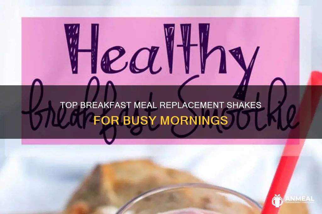 what is the best meal replacement shake for breakfast