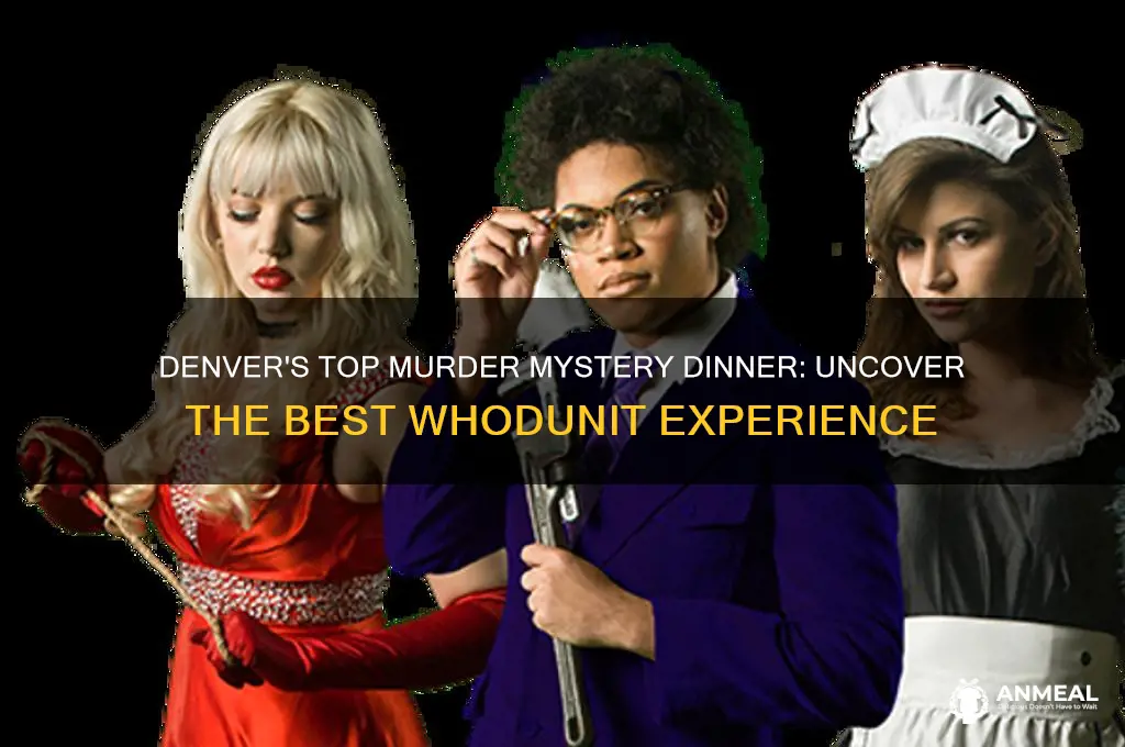 what is the best murder mystery dinner in denver colorado