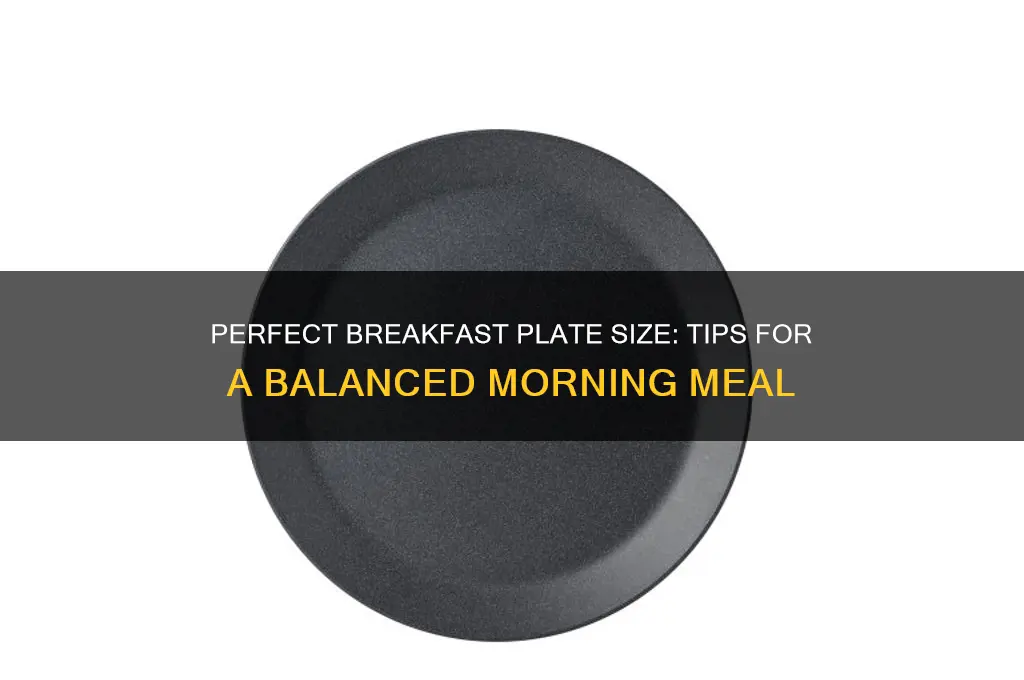 what is the best size plate for breakfast