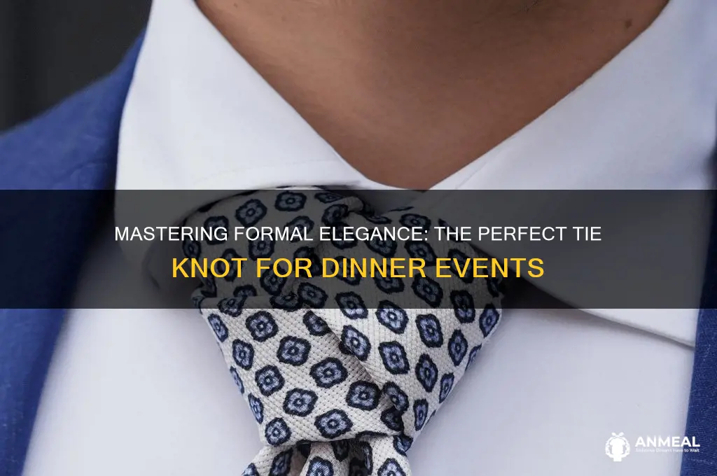 what is the best tie knot for a formal dinner