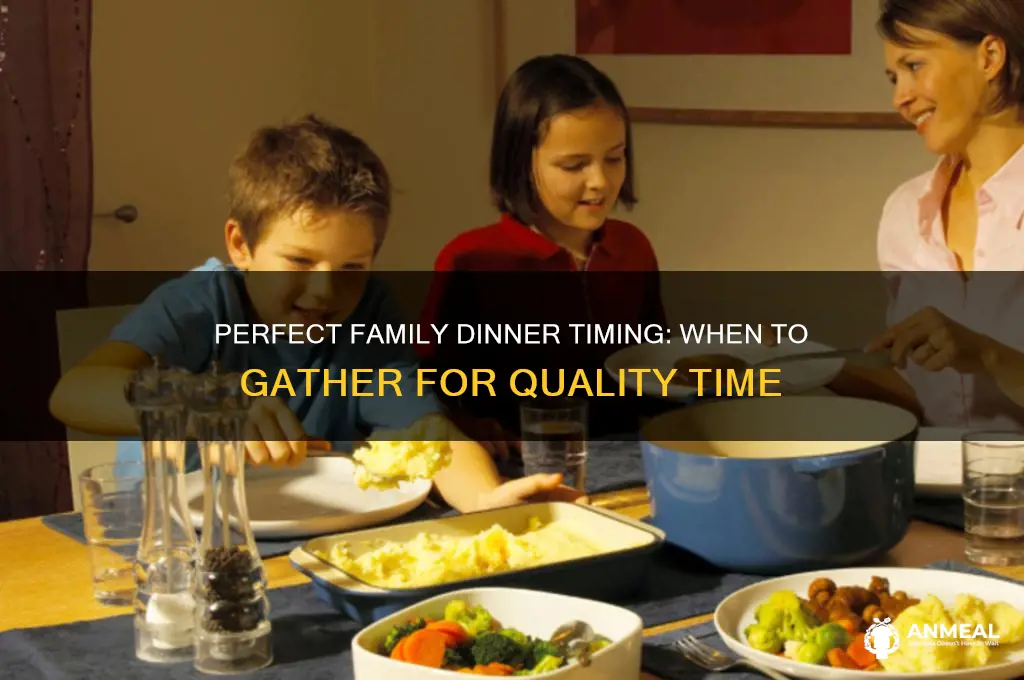 what is the best time for a family dinner