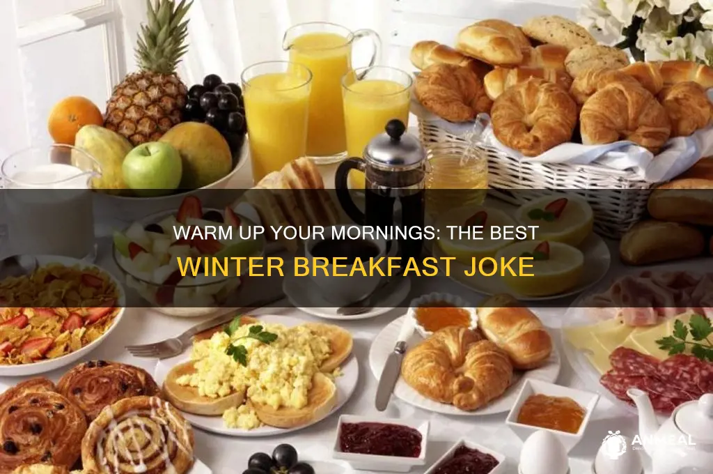 what is the best winter breakfast joke