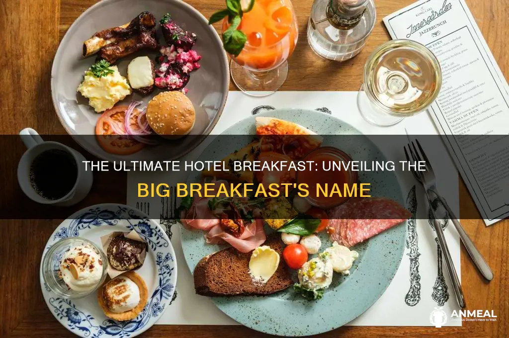 what is the big breakfast at hotels called