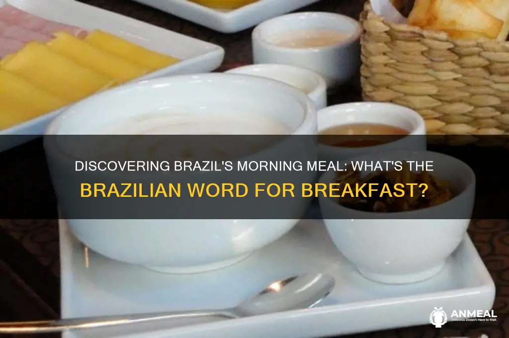 what is the brazilian word for breakfast