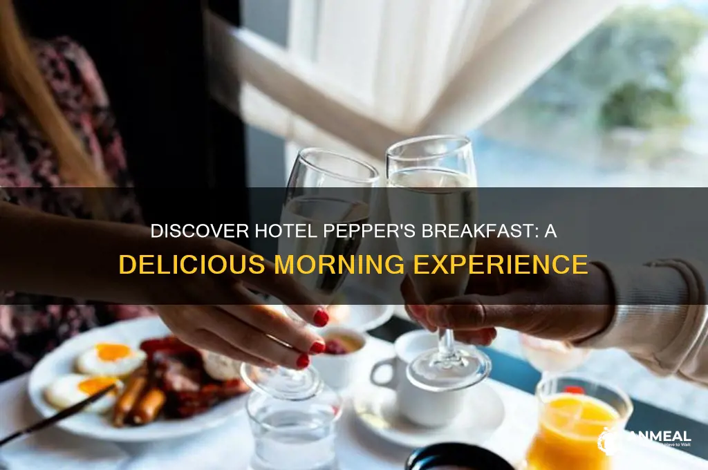 what is the breakfast at hotel pepper