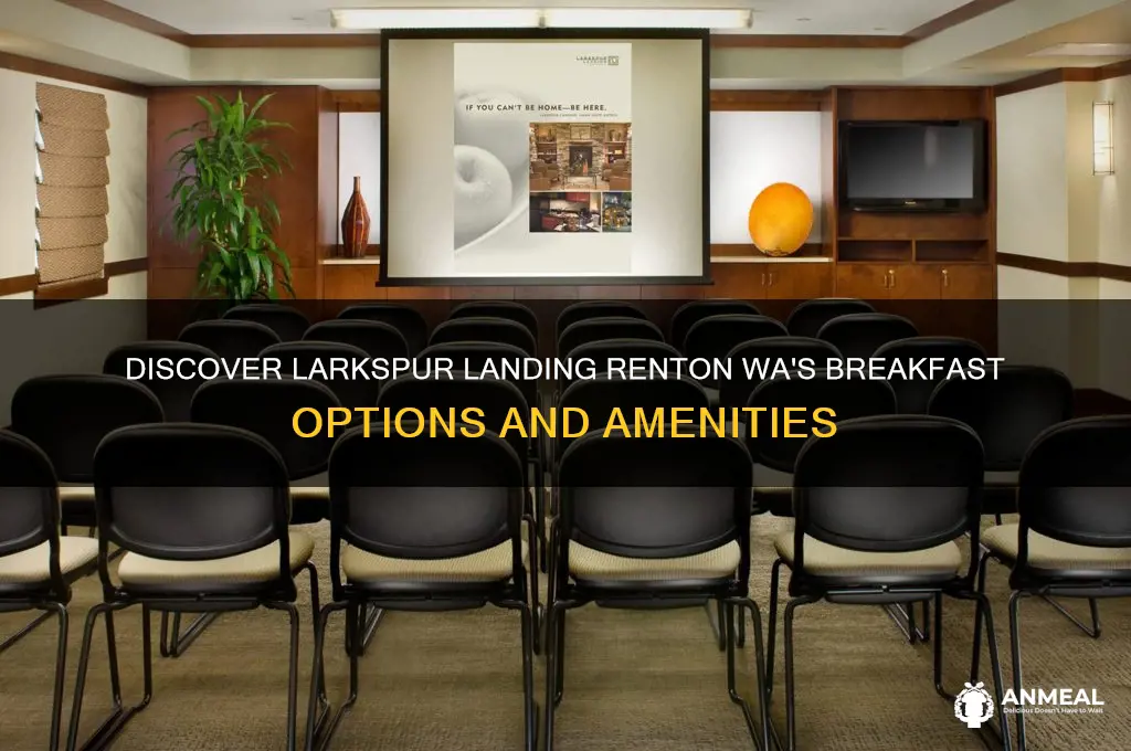 what is the breakfast at larkspur landing renton wa