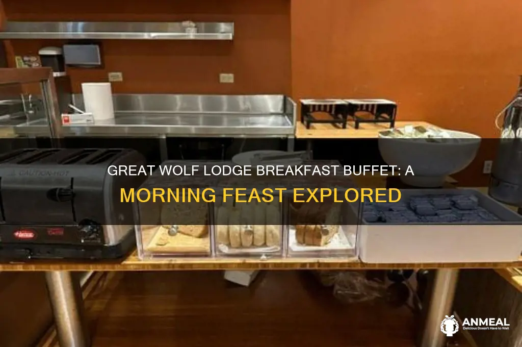 what is the breakfast buffet at great wolf lodge