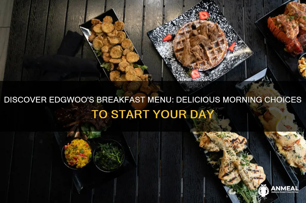 what is the breakfast choices at edgwoo