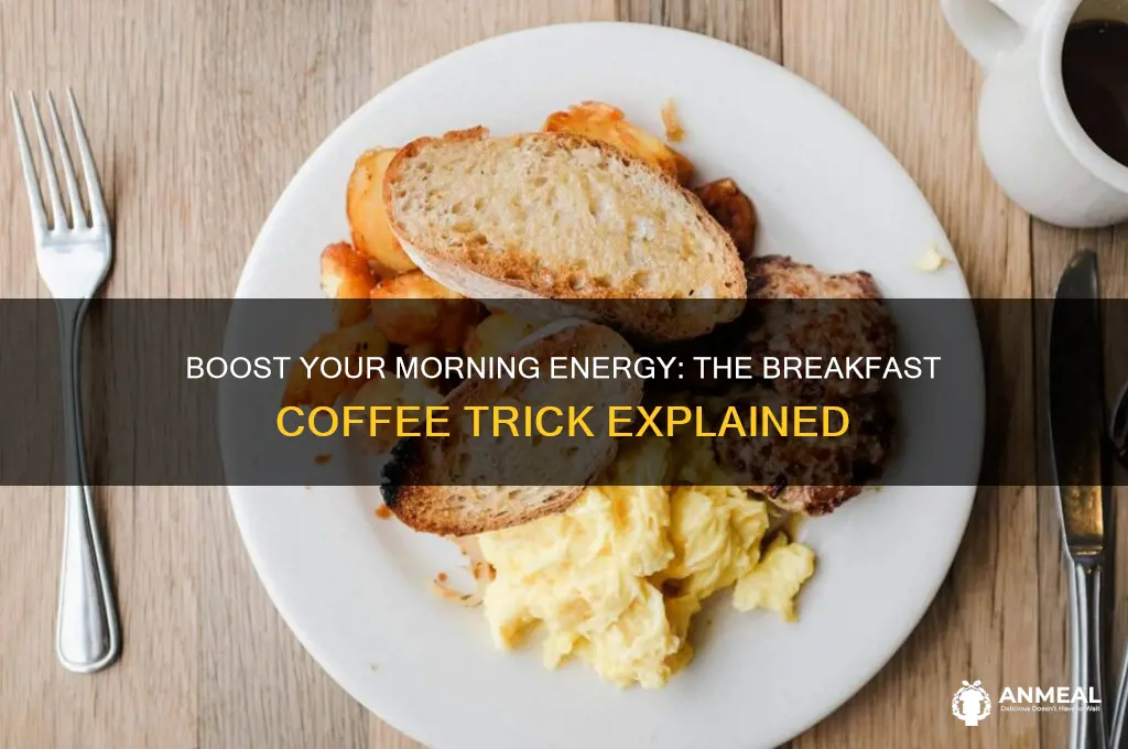 what is the breakfast coffee trick