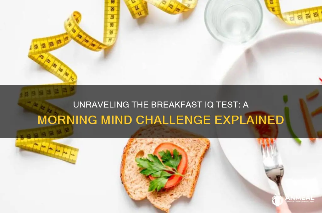 what is the breakfast iq test