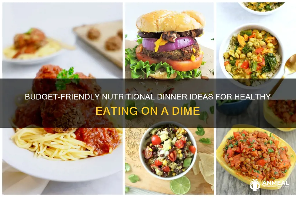 what is the cheaptest nutritional dinner