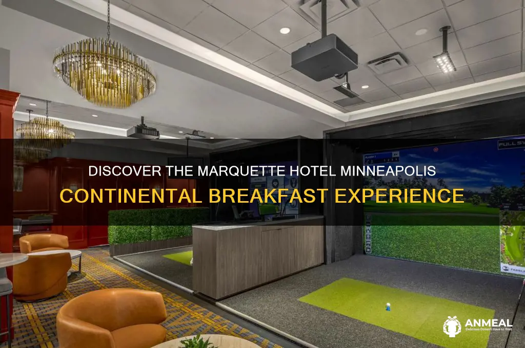 what is the continental breakfast at the marquette hotel minneapolis