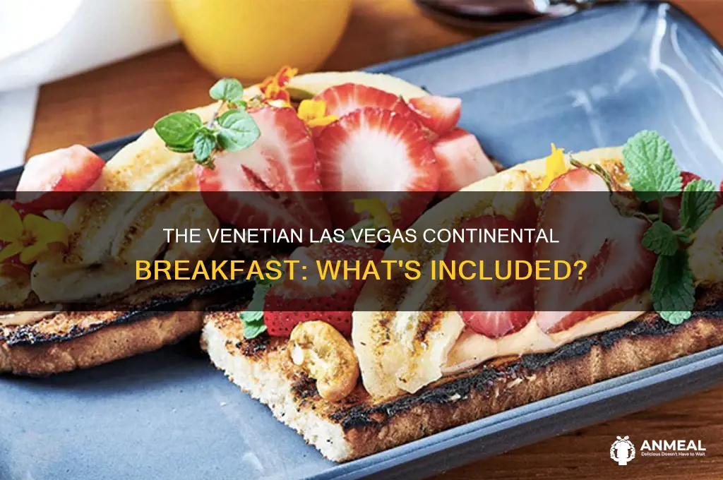 what is the continental breakfast at the venetian las vegas