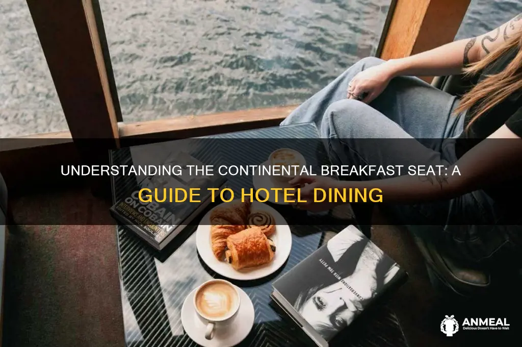 what is the continental breakfast seat