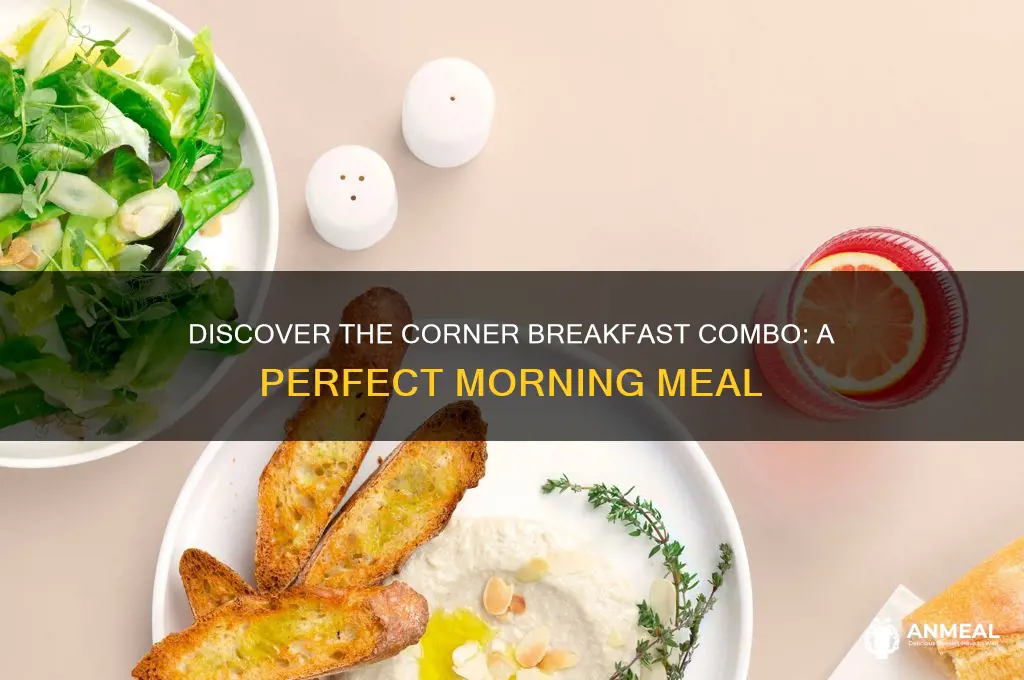what is the corner breakfast combo