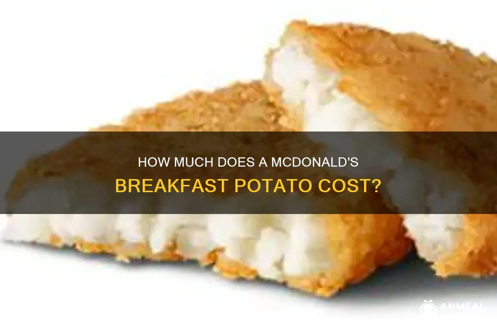 what is the cost of a mcd breakfast potato