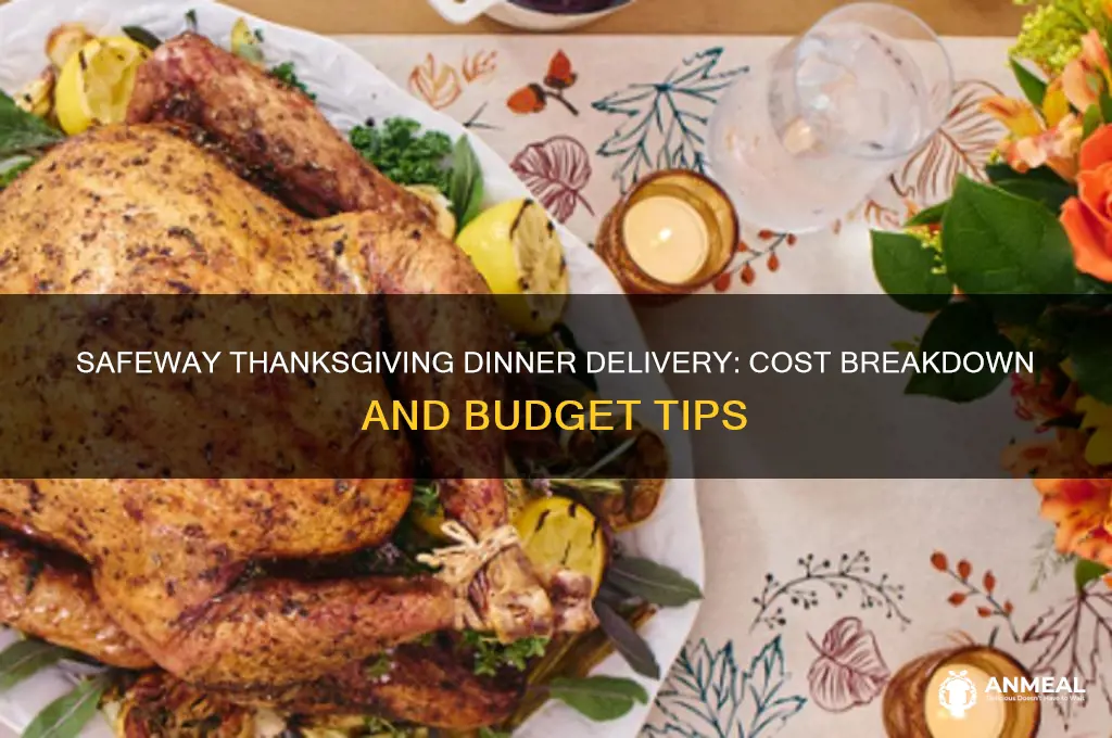 what is the cost of thankgiving dinner delivered by safeway