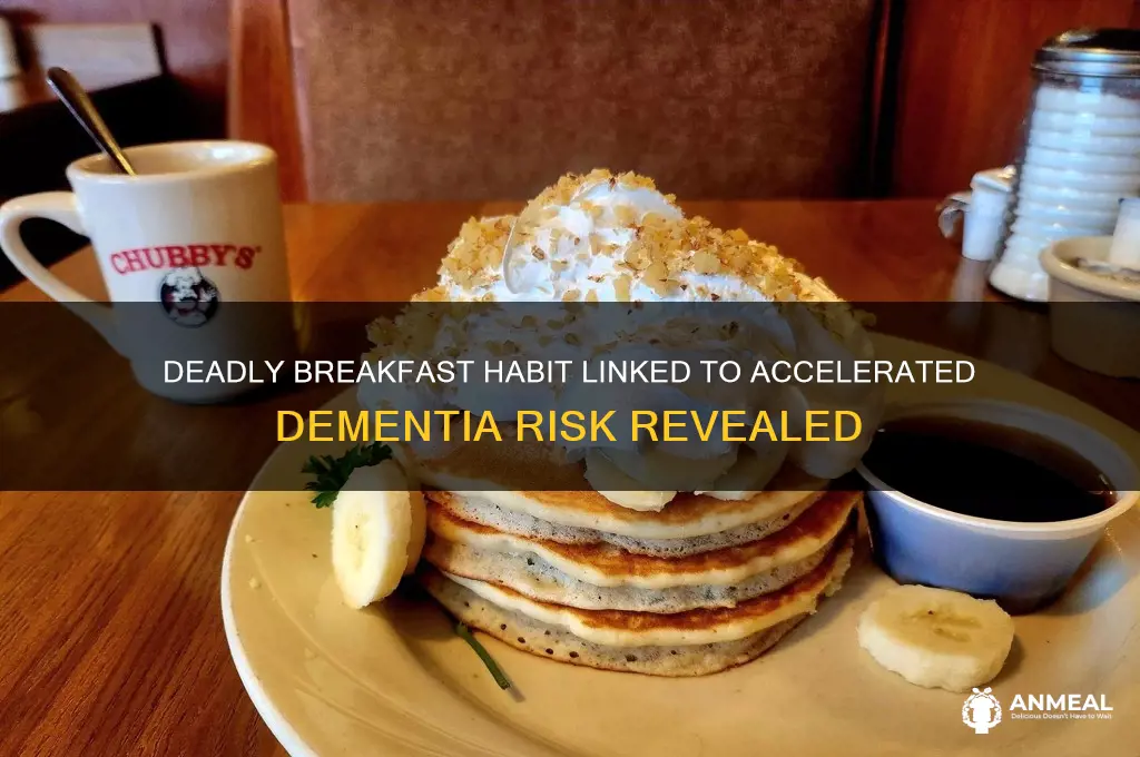 what is the deadly breakfast habit that accelerates dementia
