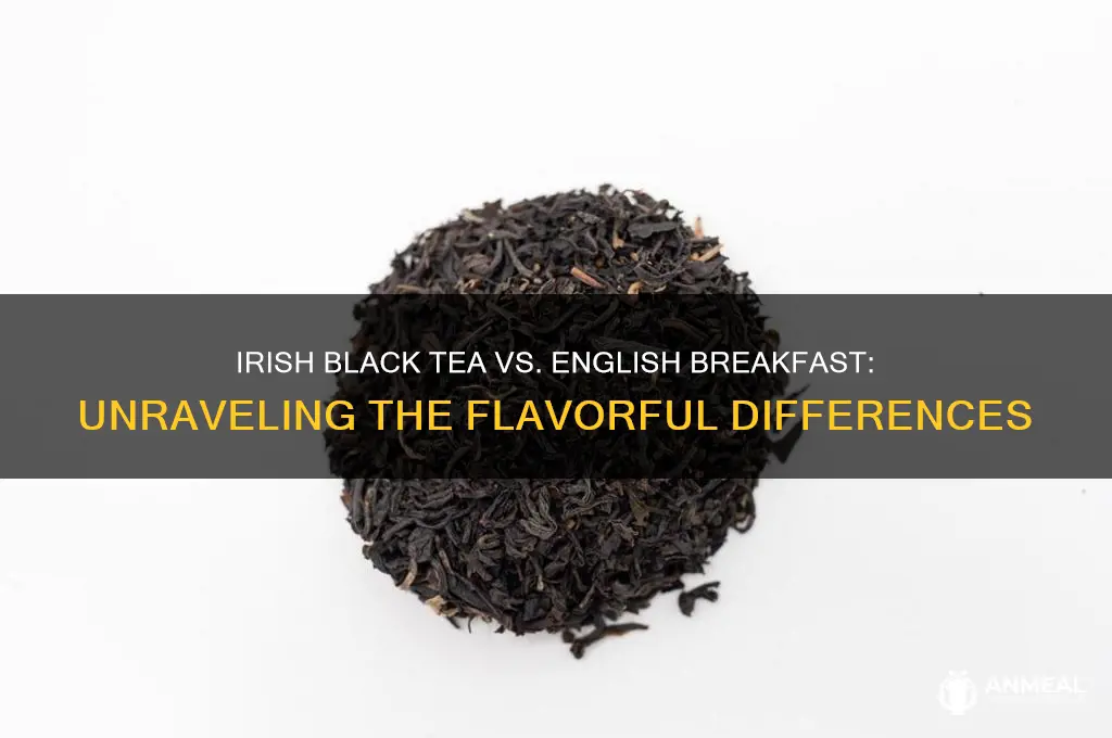 what is the difference irish black tea and english breakfast