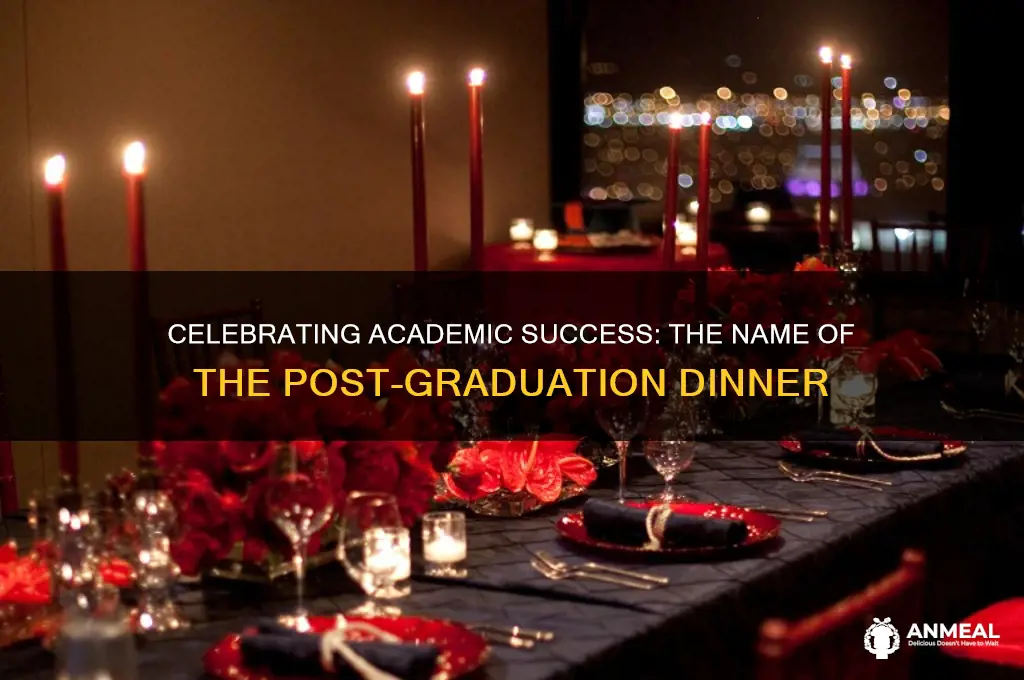 what is the dinner after graduation called
