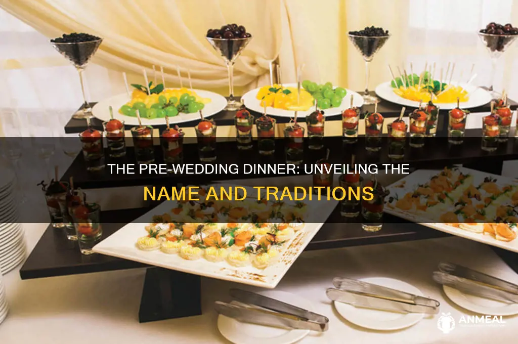 what is the dinner before the wedding called
