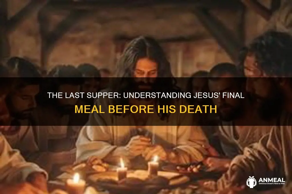 what is the dinner called before jesus died