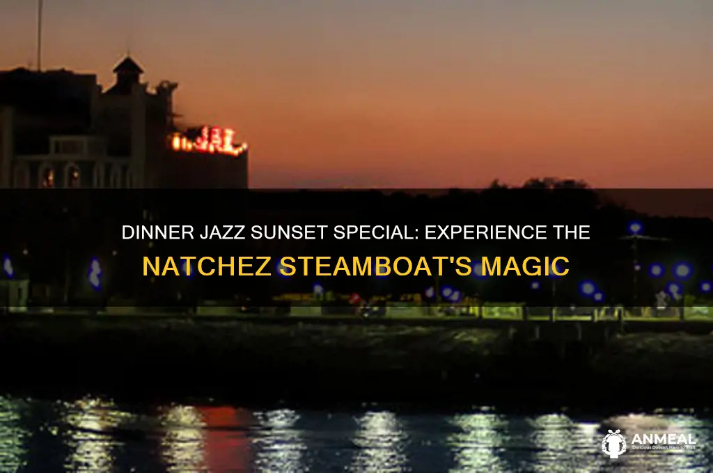 what is the dinner jazz sunset special naschez steamboat