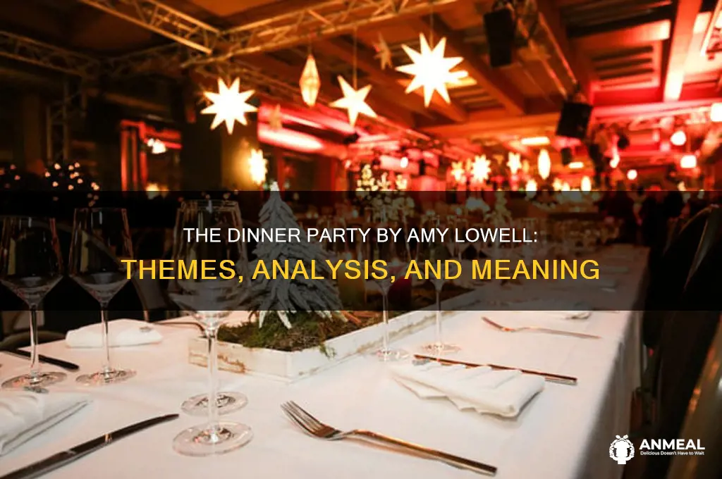 what is the dinner party by amy lowell about