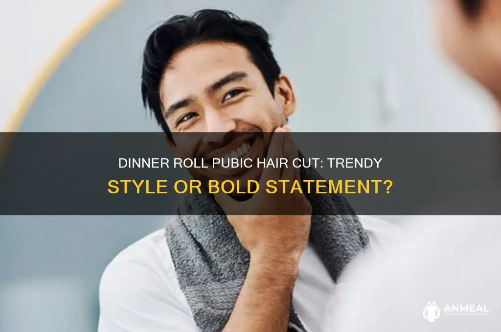 what is the dinner roll pubic hair cut