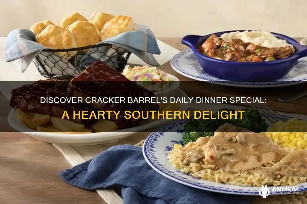 what is the dinner special at cracker barrel