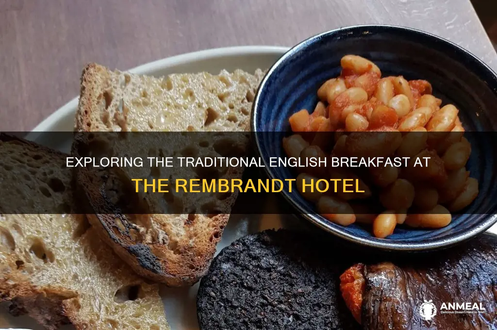 what is the english breakfast at the rembrandt hotel