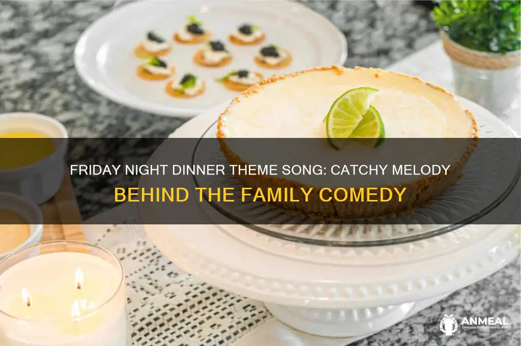 what is the friday night dinner theme song