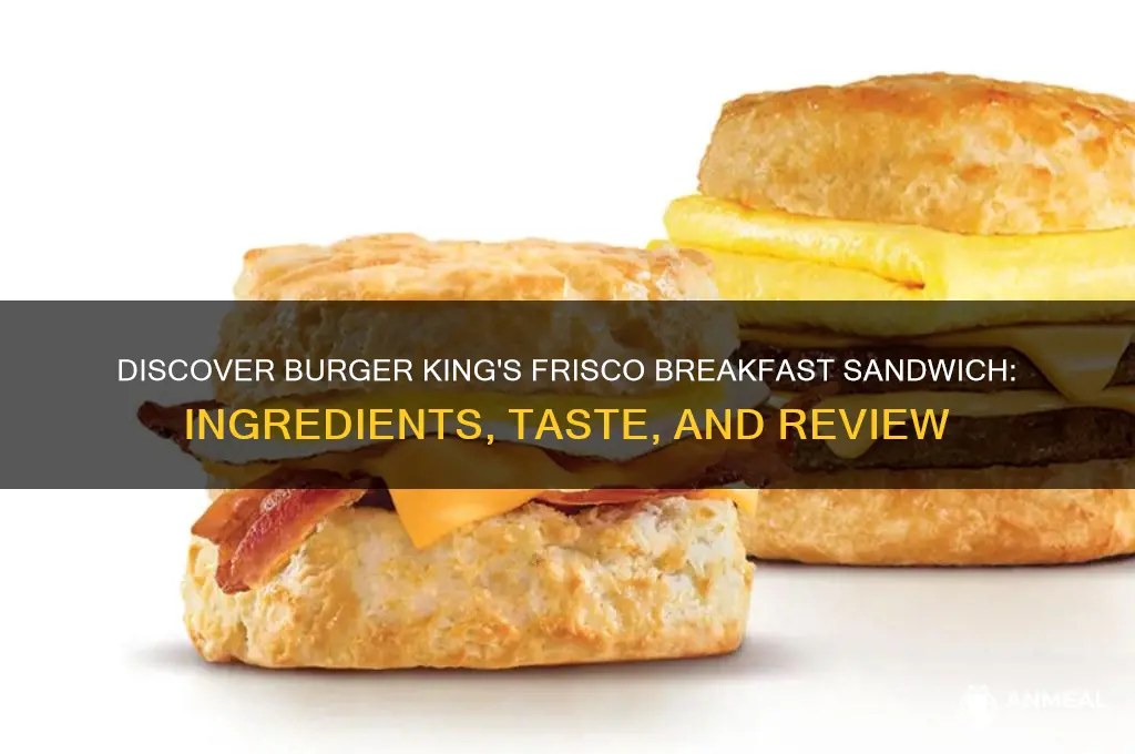 what is the frisco breakfast sandwich at burger king