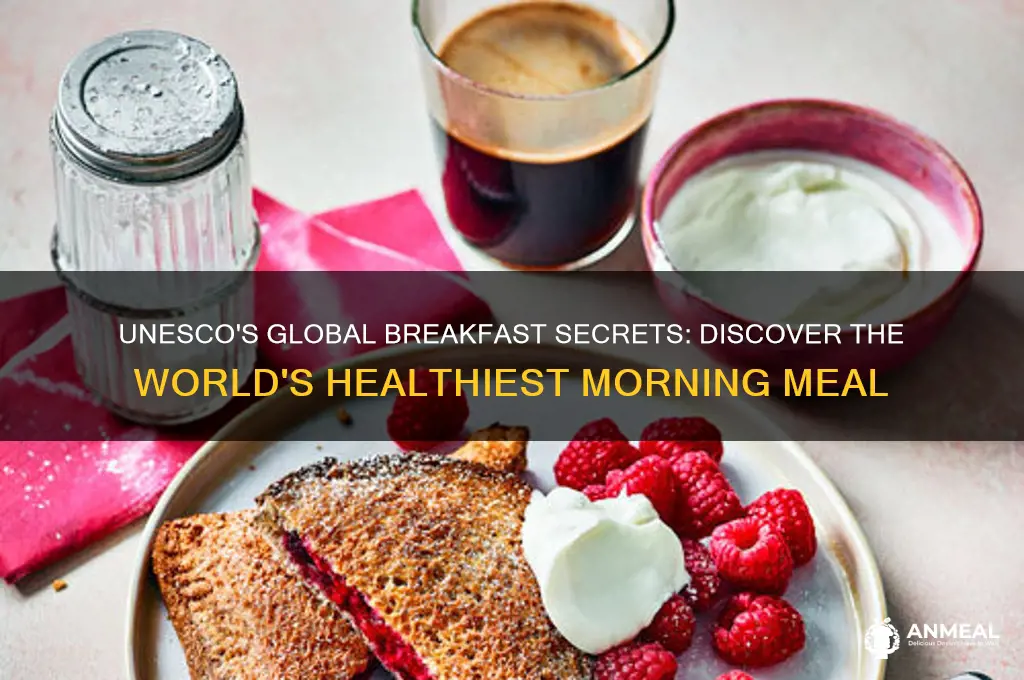 what is the healthiest breakfast in the whole world unesco