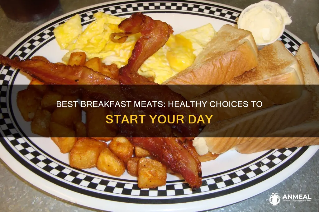 what is the healthiest breakfast meat