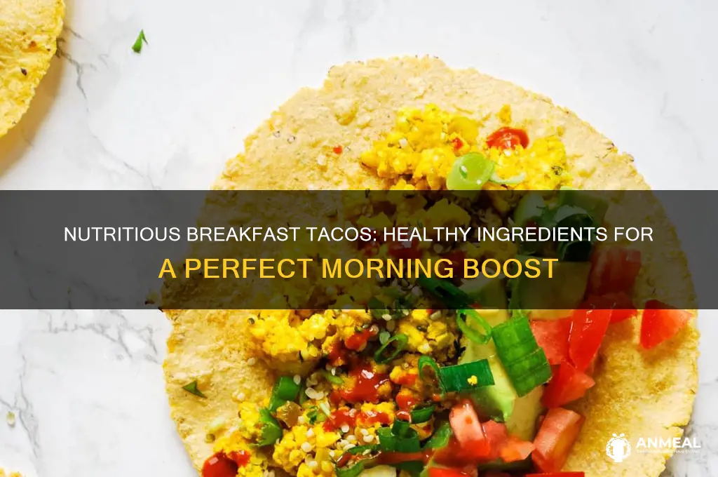 what is the healthiest breakfast taco