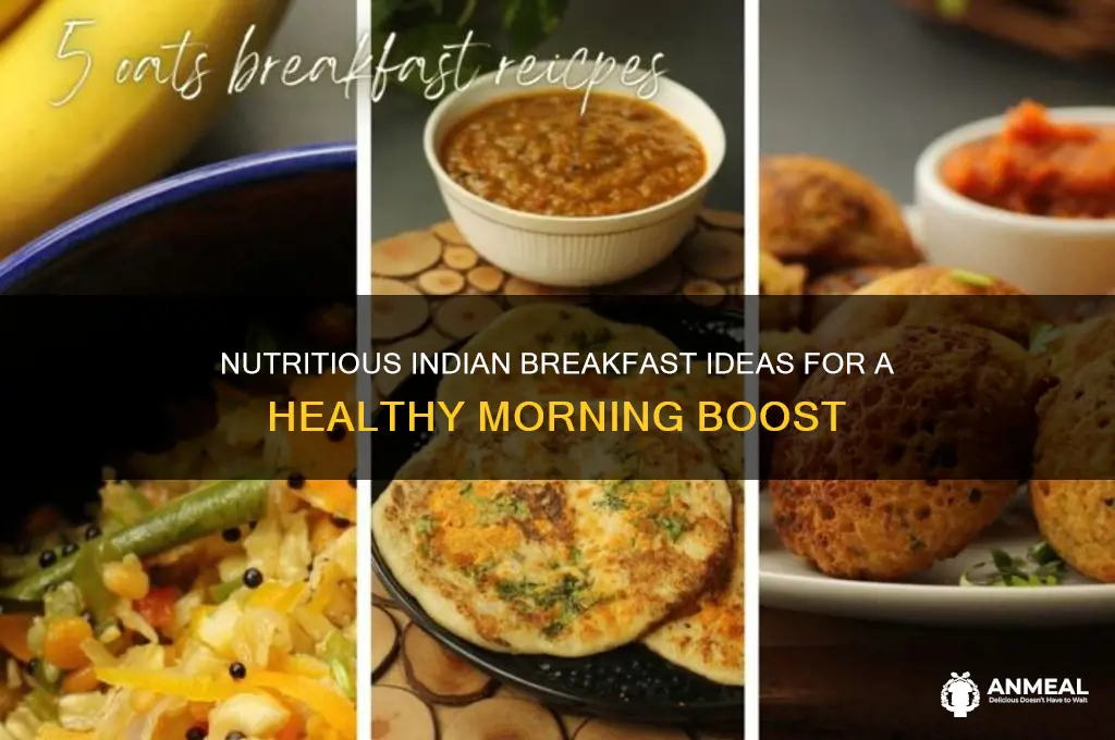 what is the healthiest indian breakfast