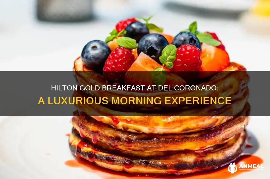what is the hilton gold breakfast at del coronado