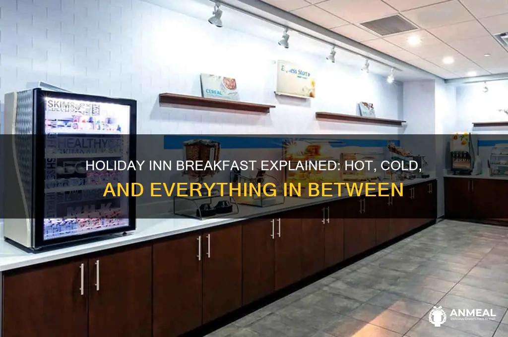 what is the holiday inn hot cold breakfast