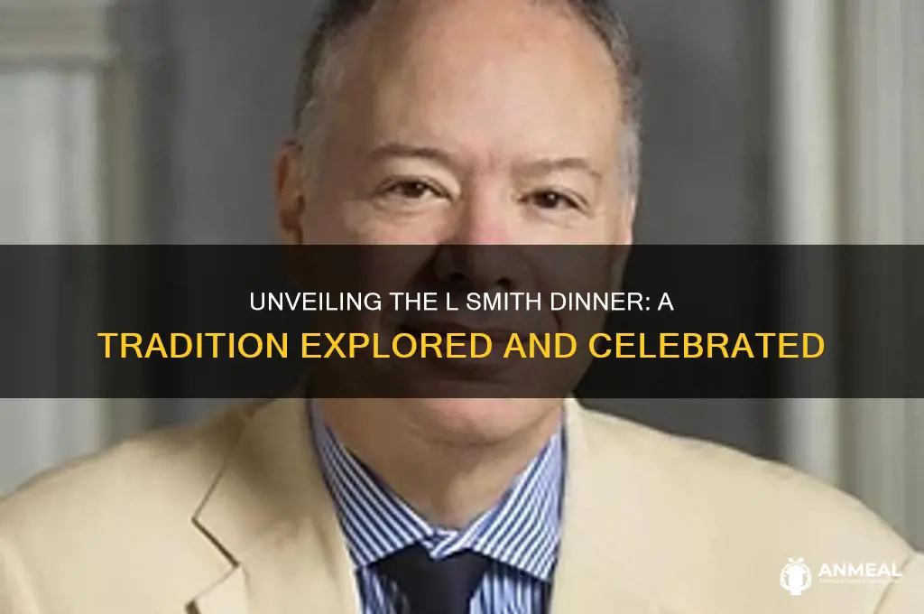 what is the l smith dinner