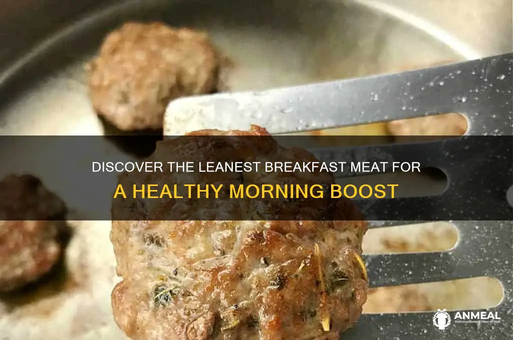 what is the leanest breakfast meat