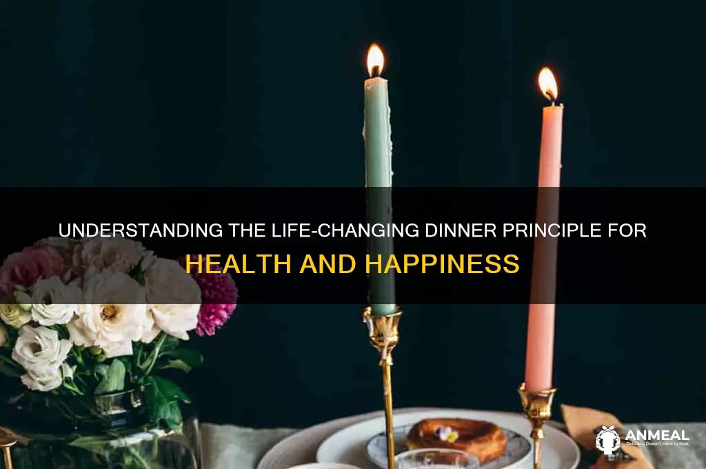 what is the life dinner principle