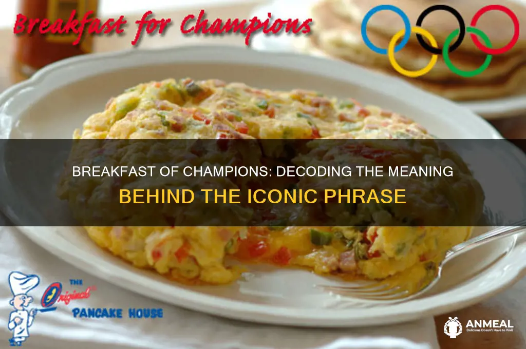 what is the meaning breakfast of champions