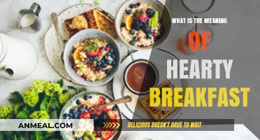 Understanding the Meaning and Benefits of a Hearty Breakfast